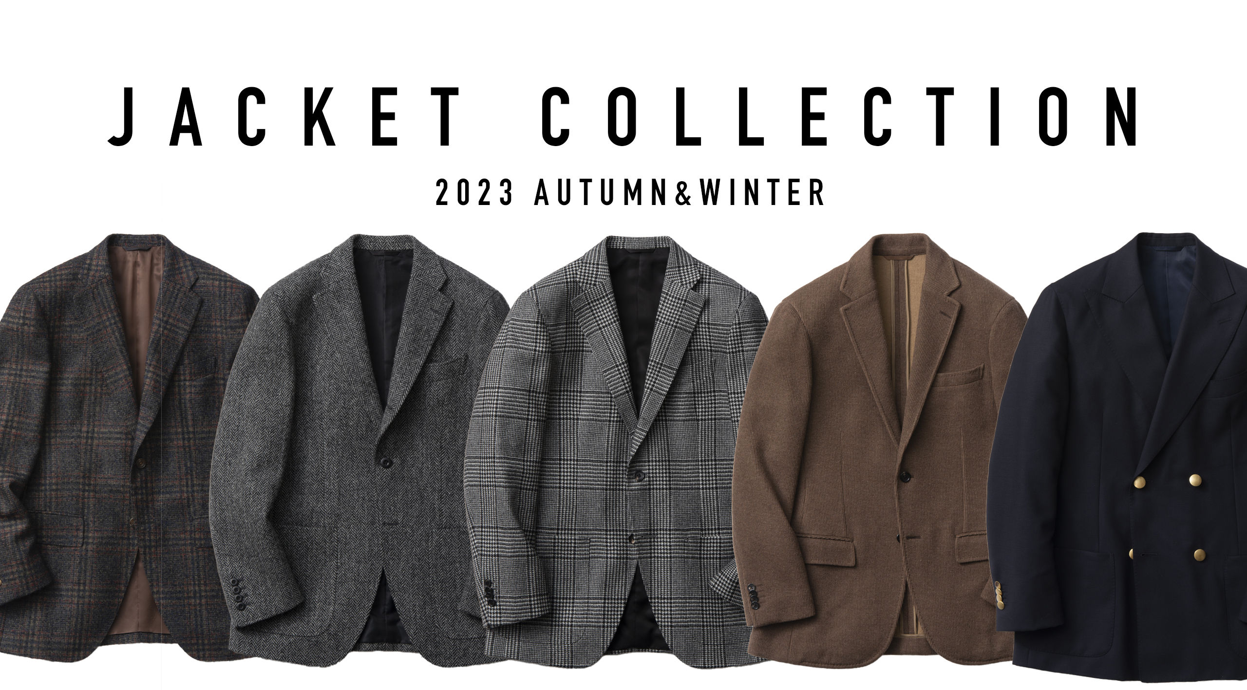 ジャケットコレクション  2023 AUTUMN & WINTER